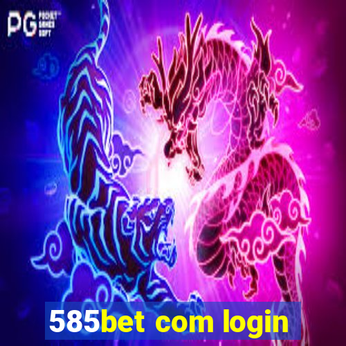 585bet com login